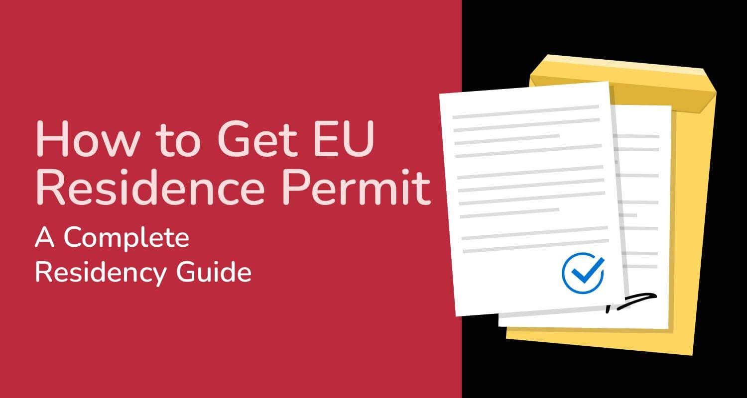 How to Get EU Residence Permit: A Complete Residency Guide