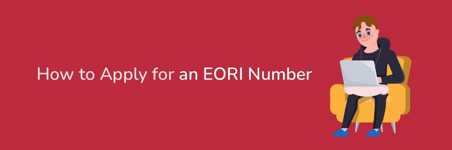 How to Apply for an EORI Number
