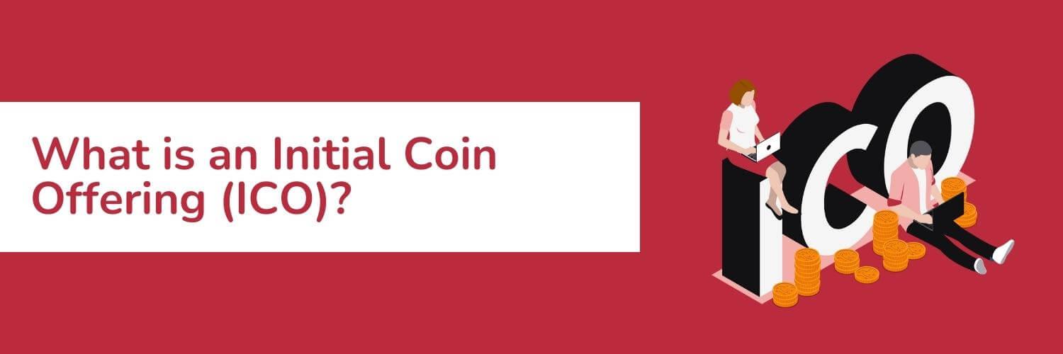 What is an Initial Coin Offering (ICO)?