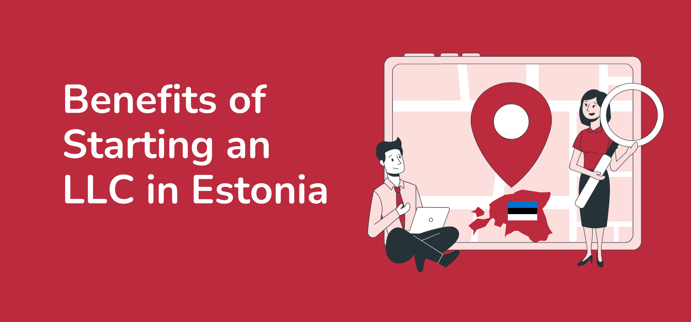Benefits of Starting an LLC in Estonia