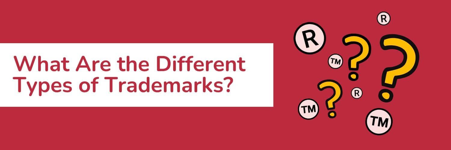What Are the Different Types of Trademarks?