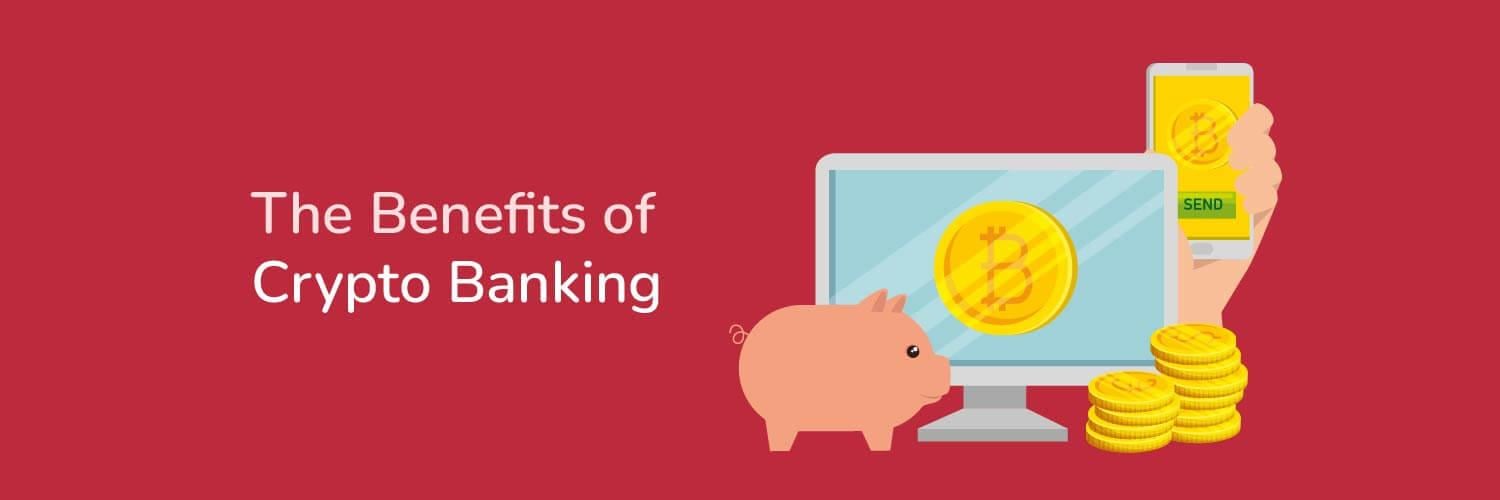 Title The Benefits of Crypto Banking with an illustration of a piggy bank in front of a computer screen and smartphone with bitcoin logos and coins