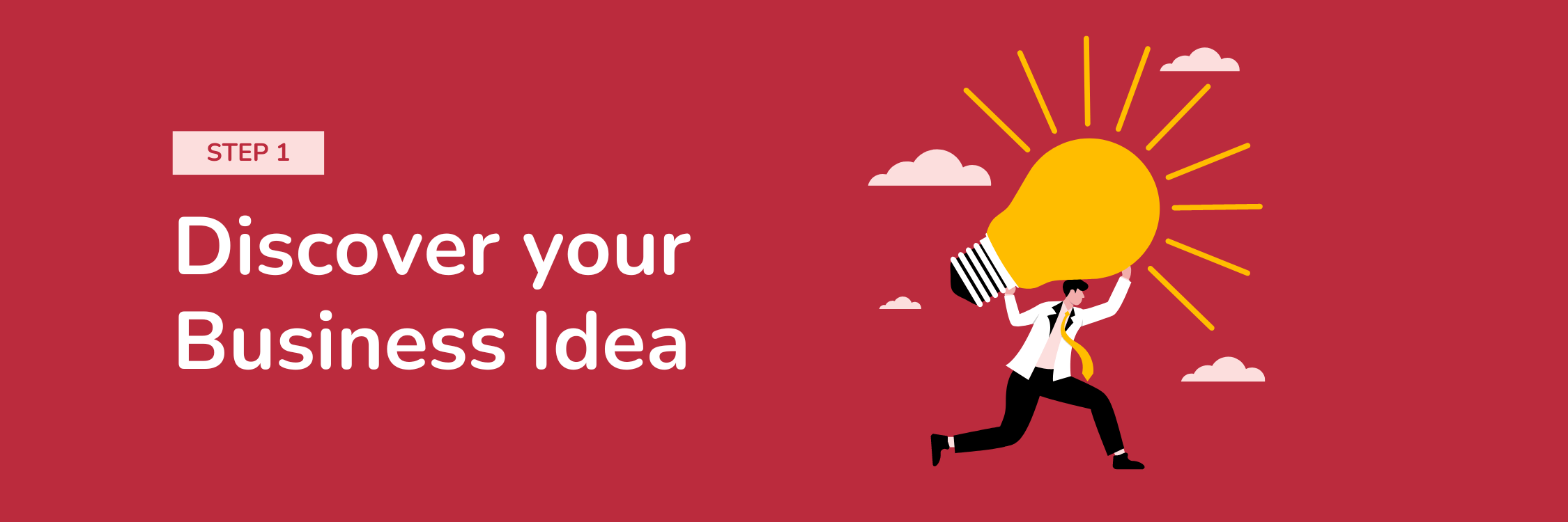Step 1: Discover Your Business Idea